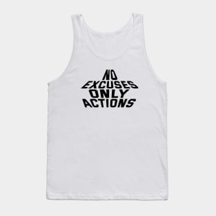 No Excuses Only Actions Tank Top